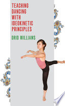 Teaching dancing with ideokinetic principles /