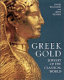 Greek gold; jewelry of the classical world /