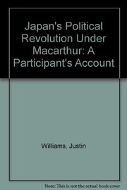Japan's political revolution under MacArthur : a participant's account /