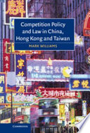 Competition policy and law in China, Hong Kong and Taiwan /