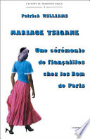 Mariage tsigane : une cérémonie de fiançailles chez les Rom de Paris /