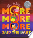 "More more more," said the baby : 3 love stories /