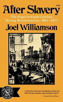 After slavery : the Negro in South Carolina during Reconstruction, 1861-1877 /