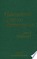The Educational Legacy of Romanticism.
