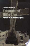 Through the Hitler line : memoirs of an infantry chaplain /