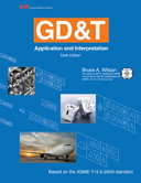 GD&T : application and interpretation /