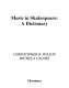 Music in Shakespeare : a dictionary /