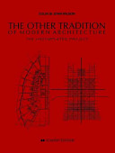 The other tradition of modern architecture : the uncompleted project /