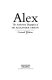 Alex : the authorised biography of Sir Alexander Gibson /