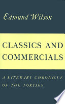 Classics and commercials: a literary chronicle of the forties.