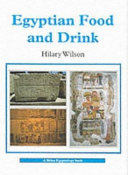 Egyptian food and drink / dc Hilary Wilson.