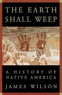 The earth shall weep : a history of Native America /