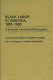 Black labor in America, 1865-1983 : a selected annotated bibliography /