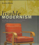 Livable modernism : interior decorating and design during the Great Depression /