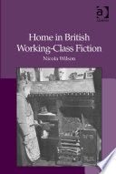 Home in British working-class fiction /