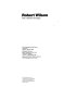 Robert Wilson, from a theater of images : the Contemporary Arts Center, Cincinnati, [exhibition] 16 May-29 June, 1980, Neuberger Museum, State University of New York, College at Purchase, 13 July-21 September, 1980 /