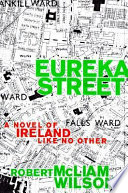 Eureka Street : a novel of Ireland like no other /