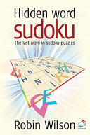 Hidden word sudoku : the last word in sudoku puzzles /