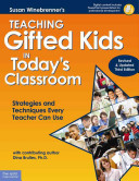 Teaching gifted kids in today's classroom /