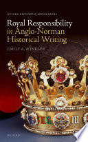 Royal responsibility in Anglo-Norman historical writing /