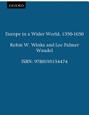 Europe in a wider world, 1350-1650 /