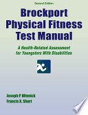 Brockport physical fitness test manual : a health-related assessment for youngsters with disabilities /