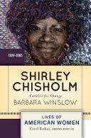 Shirley Chisholm : Catalyst for Change.
