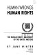 Human wrongs human rights : a guide to the human rights machinery of the United Nations