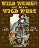 Wild women of the Wild West /