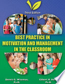 Best practice in motivation and : management in the classroom /