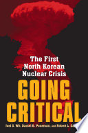 Going critical : the first North Korean nuclear crisis /