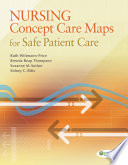 Nursing concept care maps for providing safe patient care /