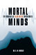 Mortal minds : the biology of near-death experiences /