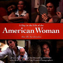 A day in the life of the American woman : how we see ourselves /