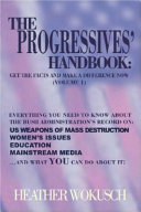 The progressives' handbook. get the facts and make a difference now /