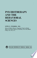 Psychotherapy and the behavioral sciences : contributions of the biological, psychological, social, and philosophic fields to psychotherapeutic theory and process /