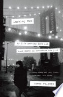 Lucking out : my life getting down and semi-dirty in seventies New York /