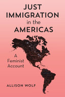 Just immigration in the Americas : a feminist account /