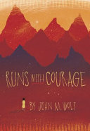 Runs with Courage /