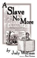 A slave no more /