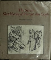 The Seven sketchbooks of Vincent van Gogh /