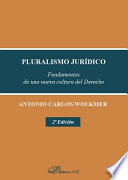 Pluralismo jurídico : fundamentos de una nueva cultura del derecho /