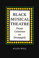 Black musical theatre : from Coontown to Dreamgirls /