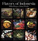 Flavors of Indonesia : William Wongso's culinary wonders /