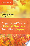 Diagnosis and treatment of mental disorders across the lifespan /