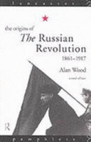 The origins of the Russian revolution, 1861-1917 /
