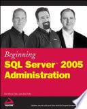 Beginning SQL server 2005 administration /