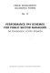 Performance pay schemes for public sector managers : an evaluation of the impacts.