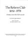 The Reform Club, 1836-1978 : a history from the Club's records /