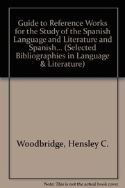 Guide to reference works for the study of the Spanish language and literature and Spanish American literature /